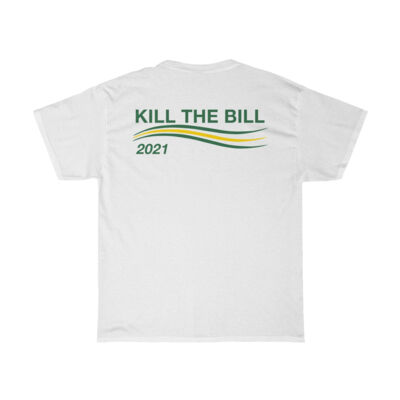 Freedom Campaign 'Kill The Bill' T Shirt Thumbnail