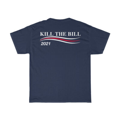 Freedom Campaign 'Kill The Bill' T Shirt Thumbnail