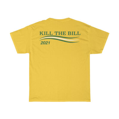 Freedom Campaign 'Kill The Bill' T Shirt Thumbnail